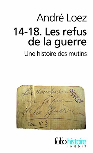 14-18-Les-Refus-De-La-Guerre-Une-Histoire-Des-Mutins-Folio-Histoire-2070355233