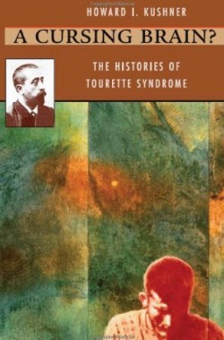 A-Cursing-Brain-The-Histories-of-Tourette-Syndrome-0674003861