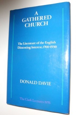 A-Gathered-Church-The-Literature-of-the-English-Dissenting-Interest-1700-1930-The-Clark-Lectures-1976-0195199995