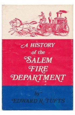 A-History-of-the-Salem-Fire-Department-B000E24CVM