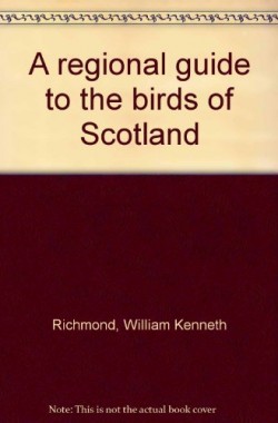 A-Regional-Guide-to-the-Birds-of-Scotland-0486126730