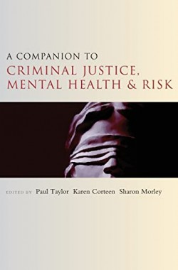 A-companion-to-criminal-justice-mental-health-and-risk-Companions-in-Criminology-and-Criminal-Justice-1447310349