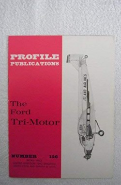 Aircraft-Profile-No-156-The-Ford-Tri-Motor-B003KDNUJC