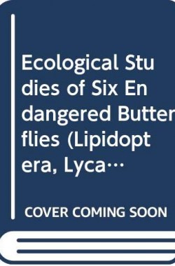 Arnold-Ecological-Studies-of-Six-Endangered-Butterflies-Island-Biogeography-Patch-Dynamics-the-Design-of-Habitat-Pr-0520096711