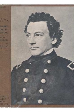 Benjamin-Franklin-Isherwood-Naval-Engineer-The-Years-as-Engineer-in-Chief-1861-69-0870213229