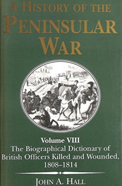 Biographical-Dictionary-of-British-Officers-Killed-and-Wounded-1808-14-Vol-8-History-of-the-Penninsula-War-S-1853673153