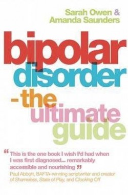 Bipolar-Disorder-The-Ultimate-Guide-By-author-Sarah-Owen-By-author-Amanda-Saunders-September-2008-B00QCKOH92