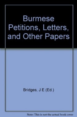 Burmese-Petitions-Letters-and-Other-Papers-B0014ZBDPQ