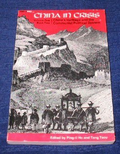 China-in-Crisis-Chinas-Heritage-and-the-Communist-Political-System-v1-Chinas-Heritage-and-the-Communist-Political-S-0226345238