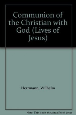 Communion-of-the-Christian-with-God-Lives-of-Jesus-0334006112