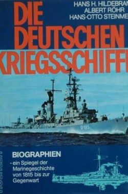 Die-Deutschen-Kriegsschiffe-Biographien-ein-Spiegel-der-Marinegeschichte-von-1815-bis-zur-Gegenwart-378220235X