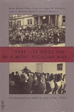 Here-Life-Goes-on-in-a-Most-Peculiar-Way-Psychoanalysis-before-and-after-1933-392762330X