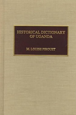 Historical-Dictionary-of-Uganda-African-Historical-Dictionaries-Historical-Dictionaries-of-Africa-0810829207