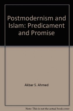 Postmodernism-And-Islam-Predicament-And-Promise-0140233415