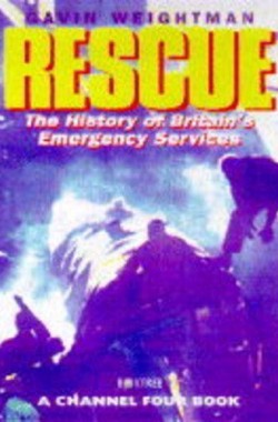 Rescue-The-History-of-Britains-Emergency-Services-A-Channel-Four-book-0752210521