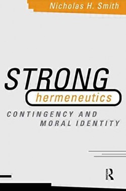Strong-Hermeneutics-Contingency-and-Moral-Identity-041516432X