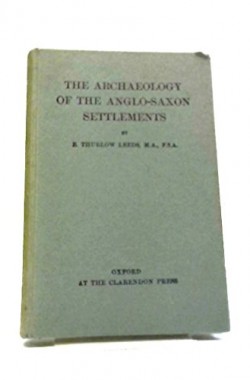 THE-ARCHAEOLOGY-OF-THE-ANGLO-SAXON-SETTLEMENTS-B0006AH3GI