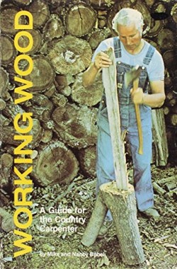 Working-Wood-A-Guide-for-the-Country-Carpenter-0878571701
