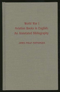 World-War-I-Aviation-Books-in-English-An-Annotated-Bibliography-0810819511